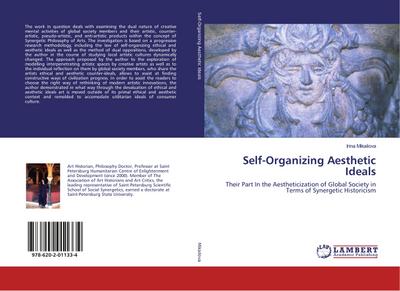 Self-Organizing Aesthetic Ideals: Their Part In the Aestheticization of Global Society in Terms of Synergetic Historicism