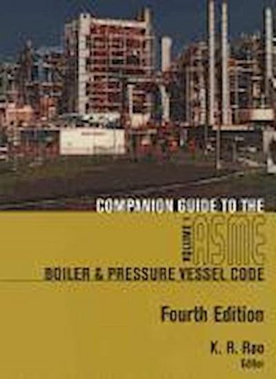 Companion Guide to the Asme Boiler & Pressure Vessel and Piping Codes