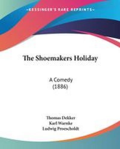 The Shoemakers Holiday