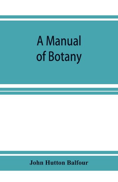 A Manual of botany