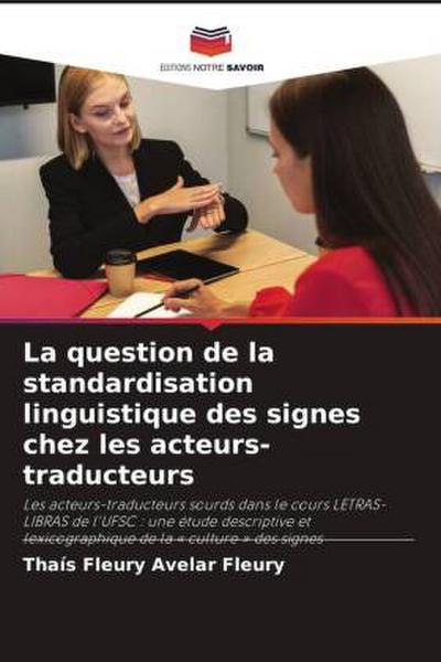 La question de la standardisation linguistique des signes chez les acteurs-traducteurs