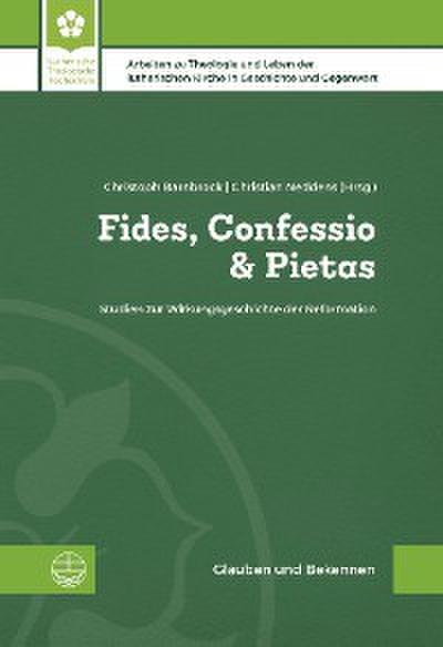 Fides, Confessio & Pietas