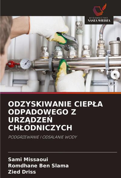 ODZYSKIWANIE CIEP¿A ODPADOWEGO Z URZ¿DZE¿ CH¿ODNICZYCH