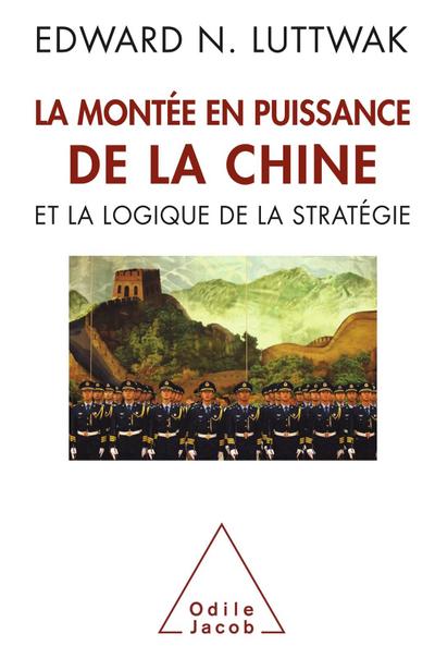 La Montee en puissance de la Chine et la logique de la strategie