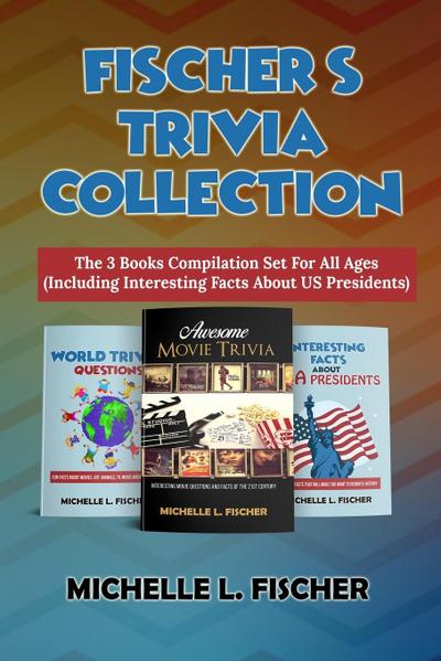 Fischer’s Trivia Collection
