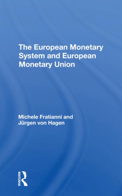 The European Monetary System And European Monetary Union
