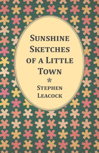 Sunshine Sketches of a Little Town