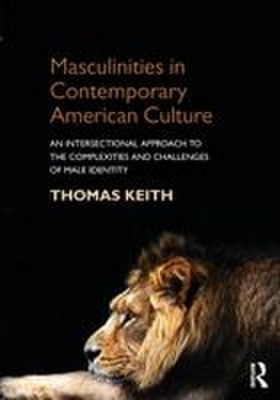 Masculinities in Contemporary American Culture