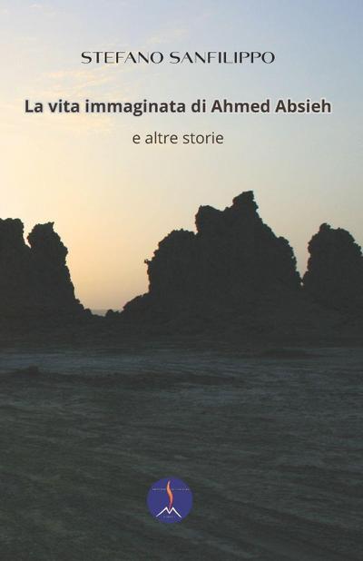 La vita immaginata di Ahmed Absieh e altre storie