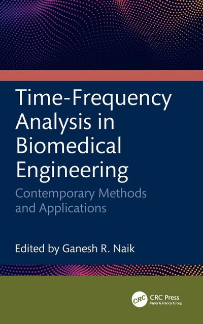 Time-Frequency Analysis in Biomedical Engineering