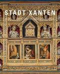 Die Bau- und Kunstdenkmäler von Nordrhein-Westfalen Stadt Xanten, Band 3