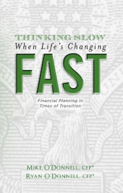 Thinking Slow When Life’s Changing Fast