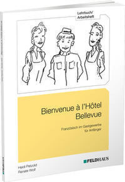 Bienvenue à l’Hôtel Bellevue - Lehrbuch/Arbeitsheft