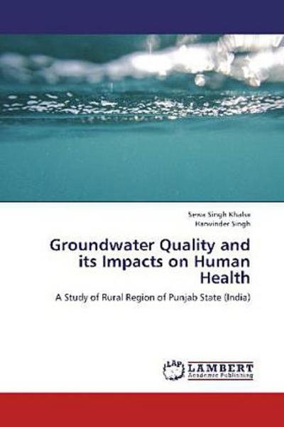 Groundwater Quality and its Impacts on Human Health