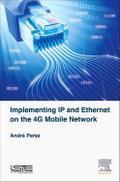 Implementing IP and Ethernet on the 4G Mobile Network