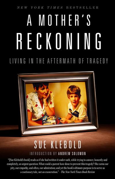 A Mother's Reckoning - Sue Klebold