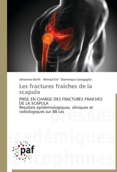 Les fractures fraîches de la scapula