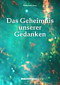 Das Geheimnis unserer Gedanken