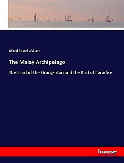 The Malay Archipelago