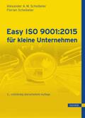 Easy ISO 9001:2015 für kleine Unternehmen von Alexander A. W. Scheibeler | Ebook