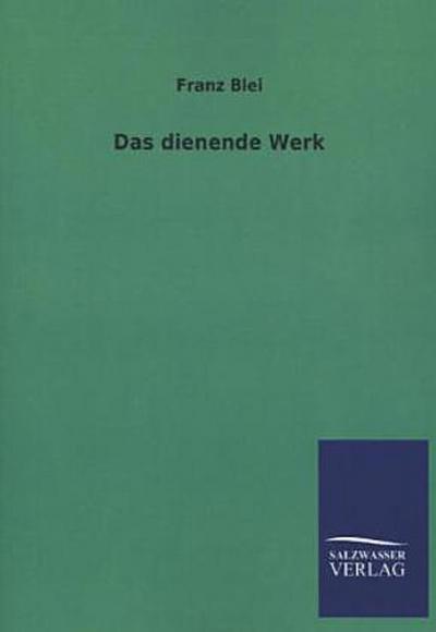 Das dienende Werk