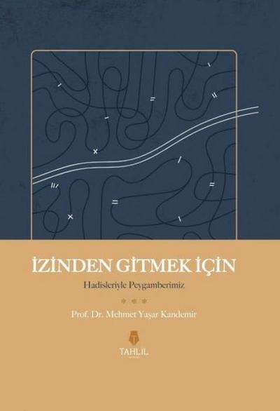 Izinden Gitmek Icin - Hadisleriyle Peygamberimiz Ciltli