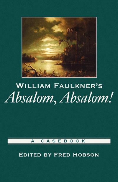 William Faulkner’s Absalom, Absalom!