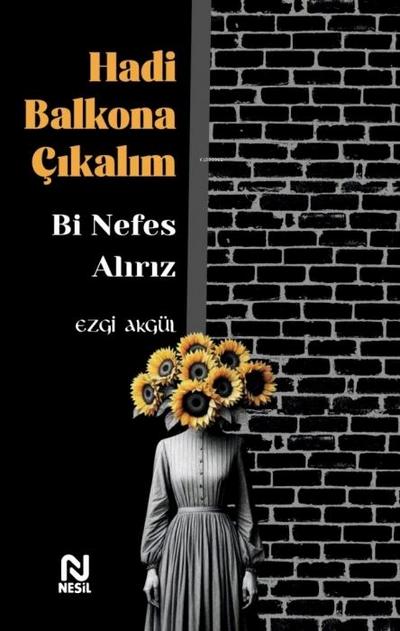 Hadi Balkona Cikalim Bi Nefes Aliriz