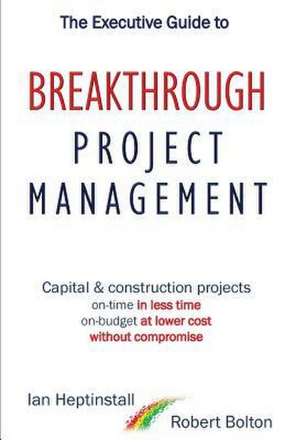 The Executive Guide to Breakthrough Project Management