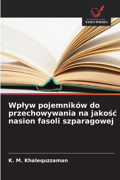 Wplyw pojemników do przechowywania na jako&#347;c nasion fasoli szparagowej