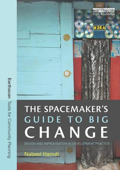 The Spacemaker’s Guide to Big Change