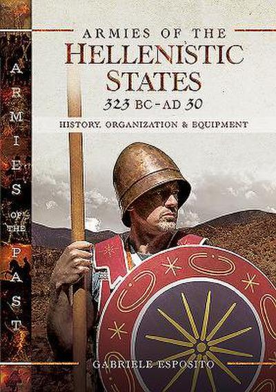 Armies of the Hellenistic States 323 BC - AD 30