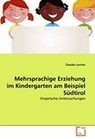 Mehrsprachige Erziehung im Kindergarten am Beispiel Südtirol