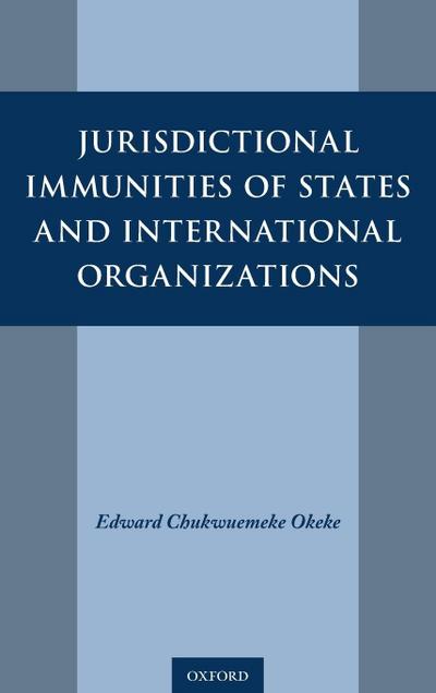 Jurisdictional Immunities of States and International Organizations