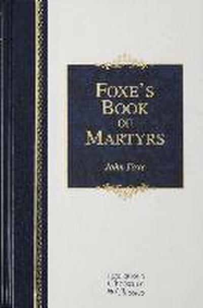 Foxe’s Book of Martyrs