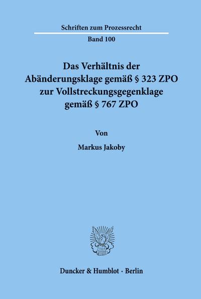 Das Verhältnis der Abänderungsklage gemäß § 323 ZPO zur Vollstreckungsgegenklage gemäß § 767 ZPO.