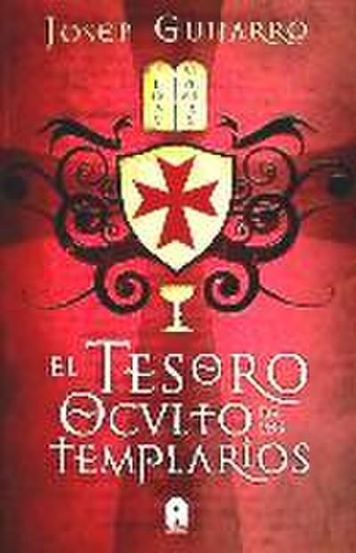 Guijarro Triadó, J: Tesoro oculto de los templarios