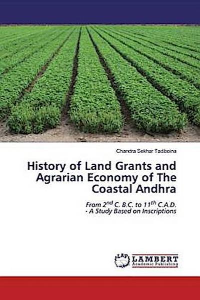 History of Land Grants and Agrarian Economy of The Coastal Andhra