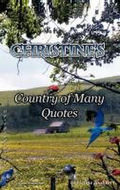 Christine’s Country of Many Quotes