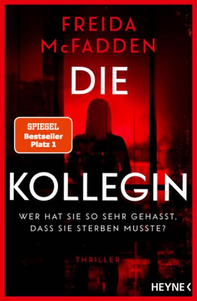 Die Kollegin - Wer hat sie so sehr gehasst, dass sie sterben musste?