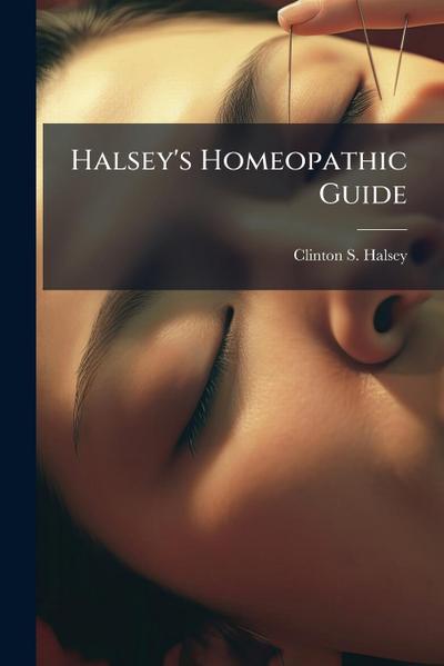 Halsey’s Homeopathic Guide