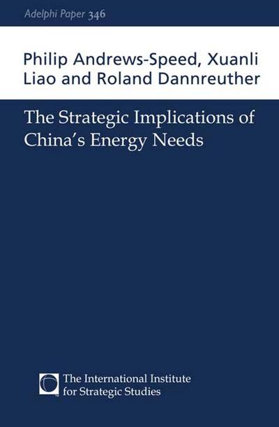The Strategic Implications of China’s Energy Needs
