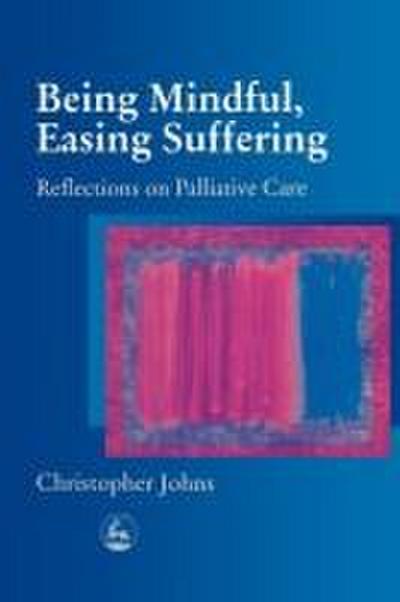 Being Mindful Easing Suffering
