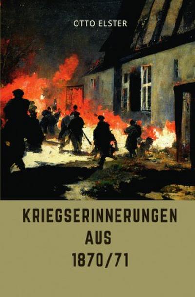 Kriegserinnerungen aus 1870/71
