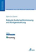 Robuste Kurbelwellenmessung mit Röntgenstrahlung