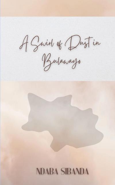 A Swirl of Dust in Bulawayo