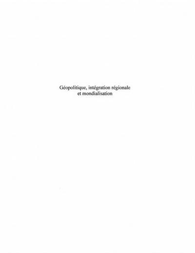Geopolitique: integration regionale et m