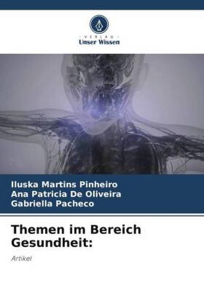 Themen im Bereich Gesundheit: