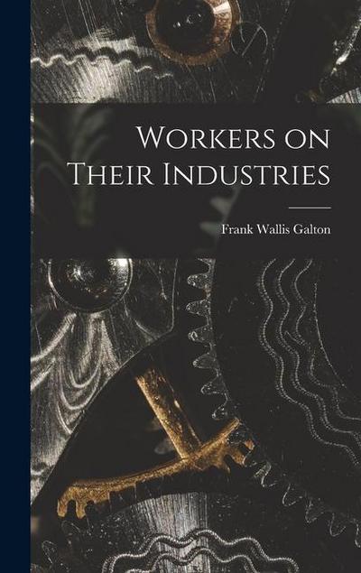 Workers on Their Industries