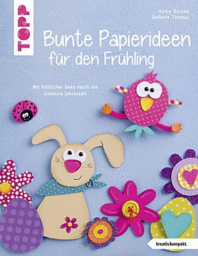 Bunte Papierideen für den Frühling